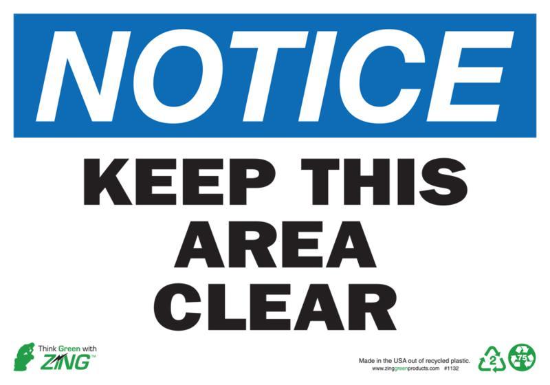 ZING Eco Safety Sign, NOTICE Keep Area Clear, 10Hx14W, Recycled Plastic