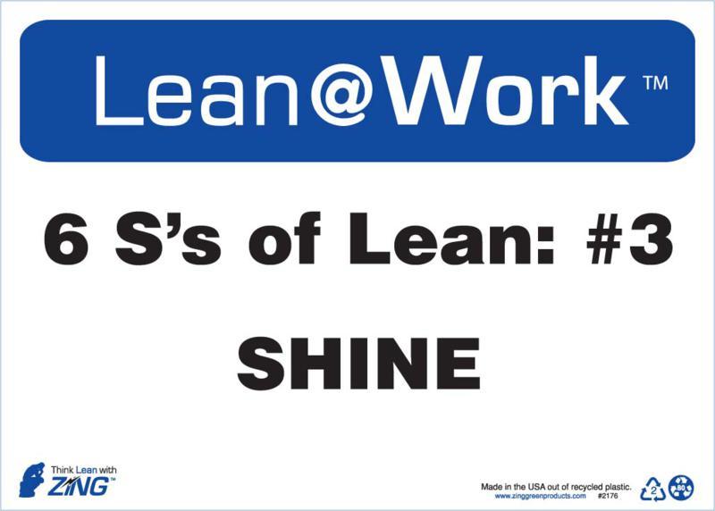ZING Lean at Work Sign, Six Ss Lean Shine, 10Hx14W, Recycled Plastic